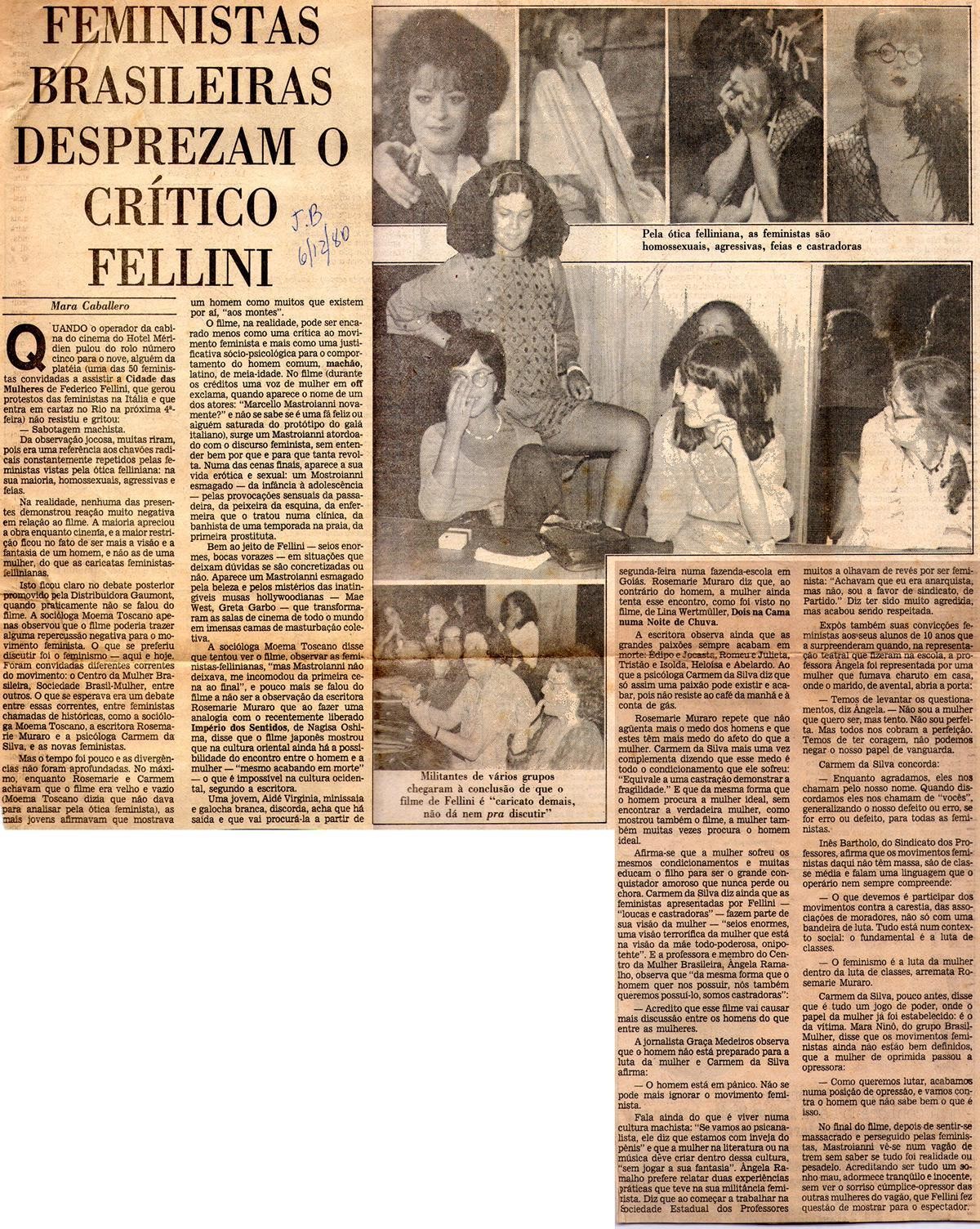 06 de Dezembro de 1980 - Jornal do Brasil. Feministas brasileiras desprezam o crítico Fellini.
