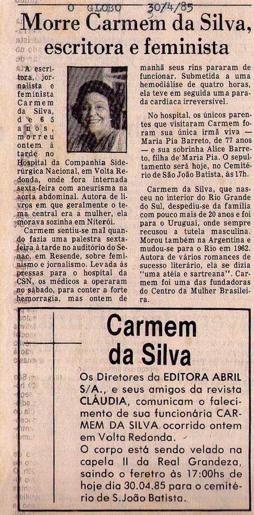 30 de Abril de 1985 - O Globo. Morre Carmem da Silva, escritora e feminista.