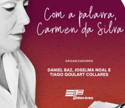 Lançamento do e-book, Com a palavra, Carmen da Silva, será realizado na 49ª Feira do Livro