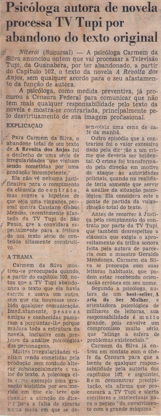 1973. Psicóloga autora de novela processa TV Tupi por abandono do texto original.