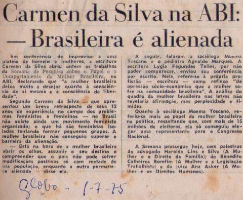 01 de Julho de 1975 - O Globo. Carmen da Silva na ABI: - Brasileira é alienada.
