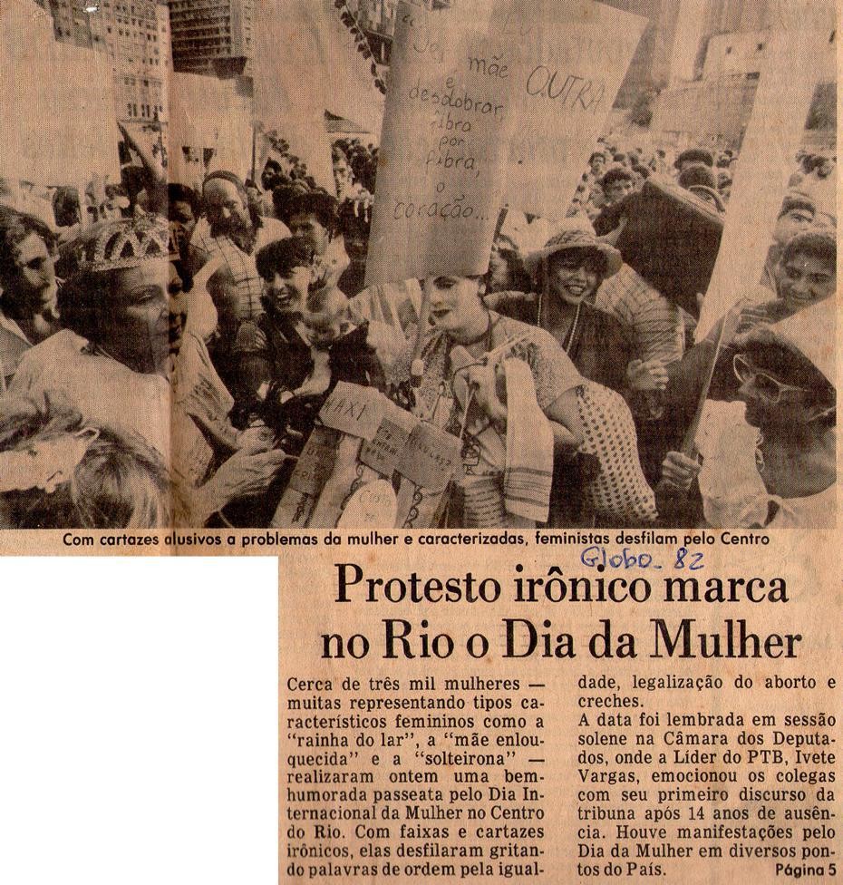 1982 - O Globo. Protesto irônico marca no Rio o Dia da Mulher.