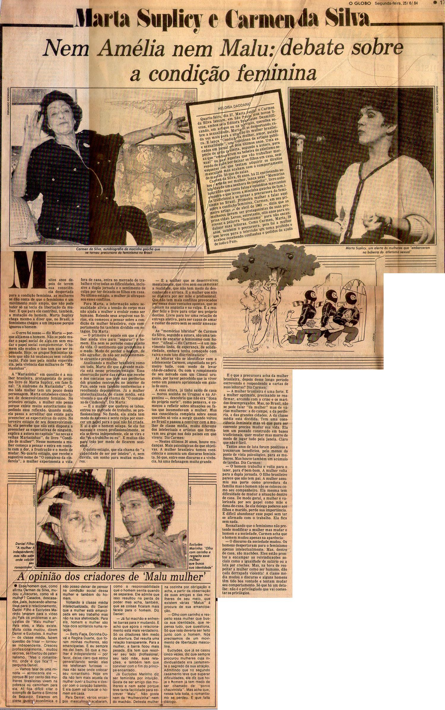 25 de Junho de 1984 - O Globo. Nem Amélia nem Malu: debate sobre a condição feminina.